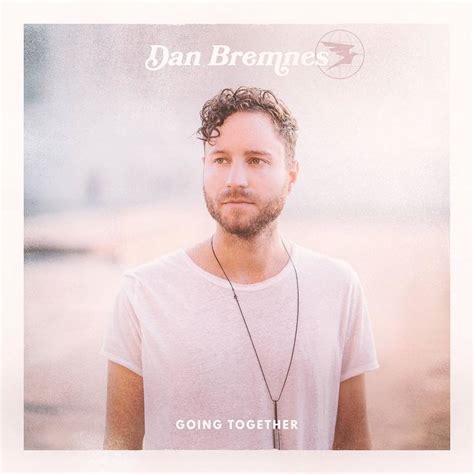 phil wickham lyrics|Dan Bremnes .